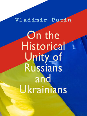 cover image of On the Historical Unity of Russians and Ukrainians